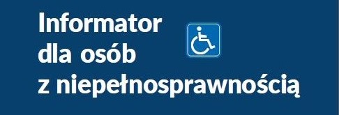 Informator dla osób z niepełnosprawnością
