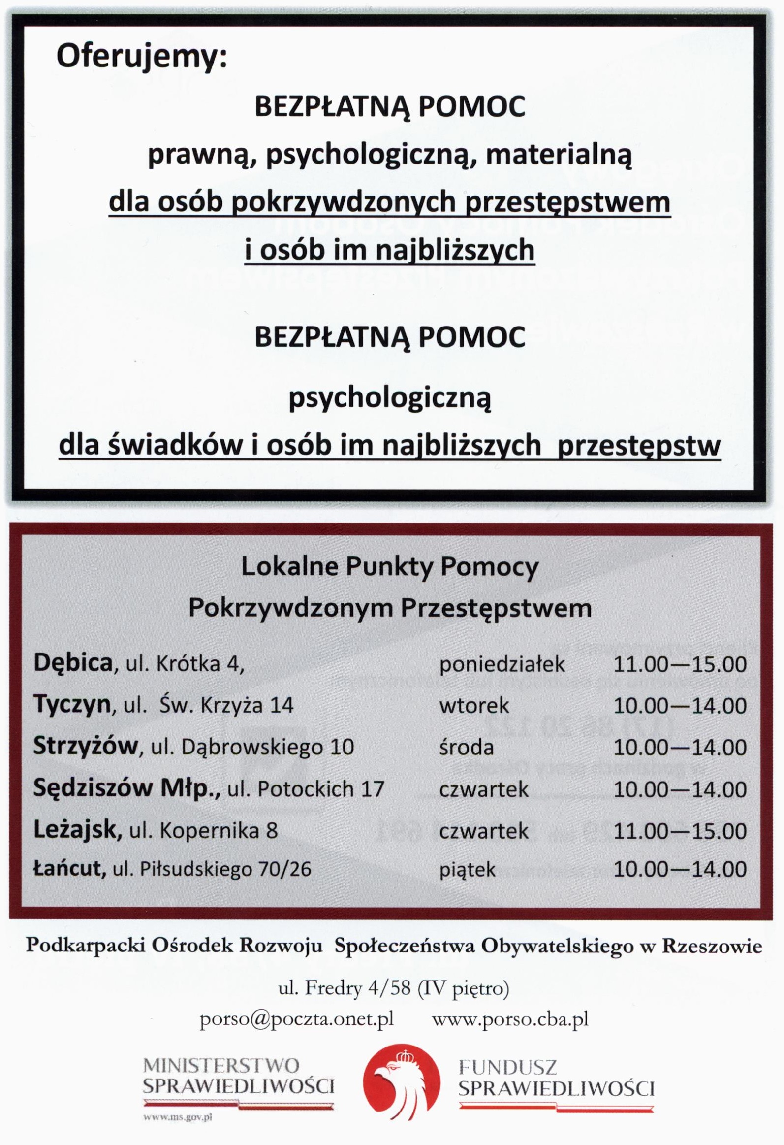 Bezpłatna pomoc prawna, psychologiczna, materialna dla osób pokrzywdzonych przestępstwem lub osób im najbliższym oraz dla świadków i osób im najbliższym. Lokalny punkt pomocy pokrzywdzonym przestępstwem w Strzyżowie, ul. Dąbrowskiego 10 czynny w środy w godzinach od 10 do 14.